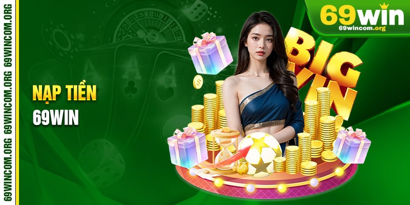 Nạp Tiền 69win
